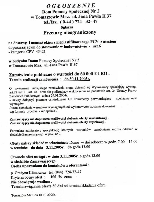 Ogłoszenie z dnia 18.10.2005 r. o przetargu nieograniczonym na dostawę i montaż okien nieplastyfikowanych PCV z atestem dopuszczającym do stosowania w budownictwie - sztuk 6 - Kategoria CPV 45421