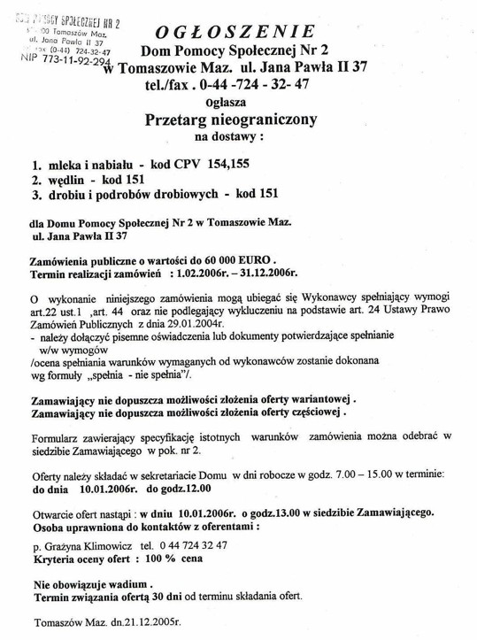 Ogłoszenie z dnia 21.12.2005 r. o przetargu nieograniczonym na dostawy mleka i nabiału - Kod CPV 154,155, wędlin - Kod 151, drobiu i podrobów drobiowych - Kod 151